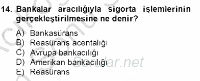 Bankacılık Hizmet Ürünleri 2012 - 2013 Dönem Sonu Sınavı 14.Soru