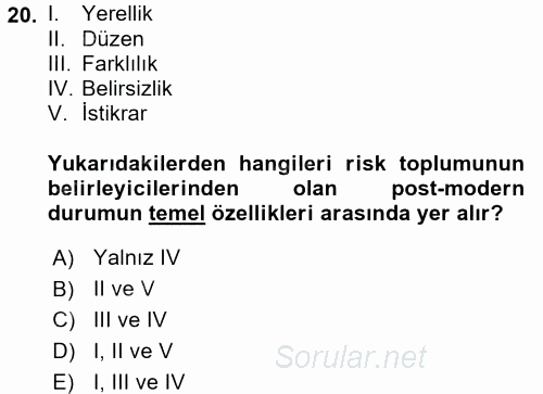 Endüstri Sosyolojisi 2017 - 2018 Dönem Sonu Sınavı 20.Soru