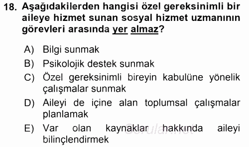 Özel Gereksinimli Bireyler ve Bakım Hizmetleri 2016 - 2017 Ara Sınavı 18.Soru