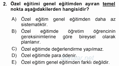 Özel Gereksinimli Bireyler ve Bakım Hizmetleri 2016 - 2017 Ara Sınavı 2.Soru