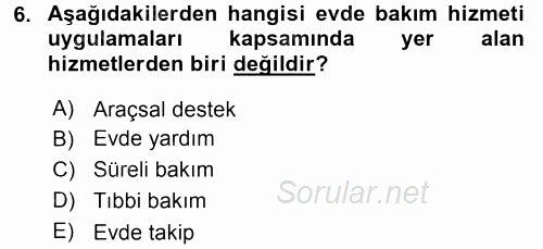 Özel Gereksinimli Bireyler ve Bakım Hizmetleri 2016 - 2017 Ara Sınavı 6.Soru