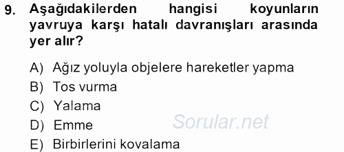 Hayvan Davranışları ve Refahı 2013 - 2014 Ara Sınavı 9.Soru