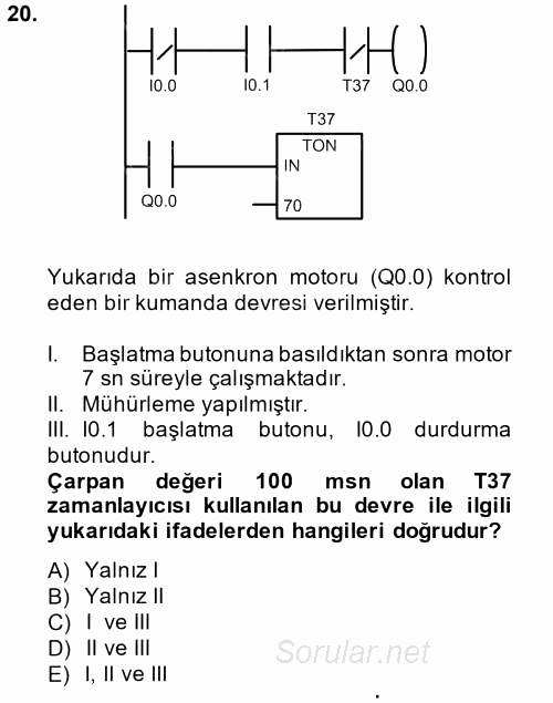 Elektromekanik Kumanda Sistemleri 2013 - 2014 Tek Ders Sınavı 20.Soru