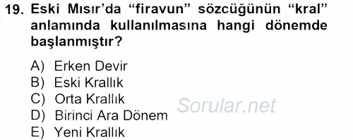 Eski Mezopotamya ve Mısır Tarihi 2012 - 2013 Dönem Sonu Sınavı 19.Soru