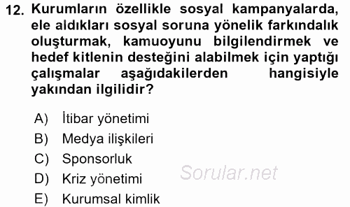 Halkla İlişkiler Uygulamaları ve Örnek Olaylar 2015 - 2016 Dönem Sonu Sınavı 12.Soru