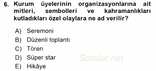 Halkla İlişkiler Uygulamaları ve Örnek Olaylar 2015 - 2016 Dönem Sonu Sınavı 6.Soru