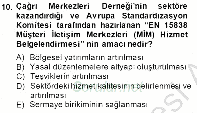 Çağrı Merkezi Yönetimi 1 2014 - 2015 Dönem Sonu Sınavı 10.Soru