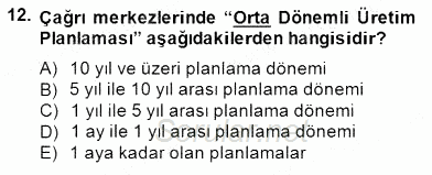 Çağrı Merkezi Yönetimi 1 2014 - 2015 Dönem Sonu Sınavı 12.Soru