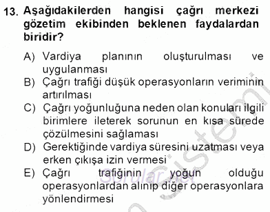 Çağrı Merkezi Yönetimi 1 2014 - 2015 Dönem Sonu Sınavı 13.Soru