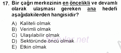 Çağrı Merkezi Yönetimi 1 2014 - 2015 Dönem Sonu Sınavı 17.Soru