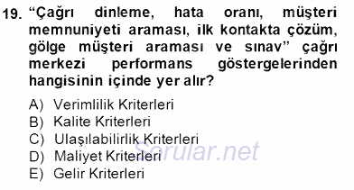 Çağrı Merkezi Yönetimi 1 2014 - 2015 Dönem Sonu Sınavı 19.Soru