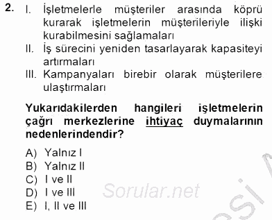 Çağrı Merkezi Yönetimi 1 2014 - 2015 Dönem Sonu Sınavı 2.Soru
