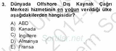 Çağrı Merkezi Yönetimi 1 2014 - 2015 Dönem Sonu Sınavı 3.Soru