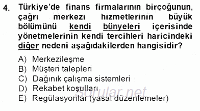 Çağrı Merkezi Yönetimi 1 2014 - 2015 Dönem Sonu Sınavı 4.Soru