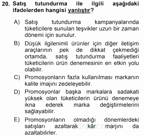 Pazarlama Yönetimi 2017 - 2018 Dönem Sonu Sınavı 20.Soru