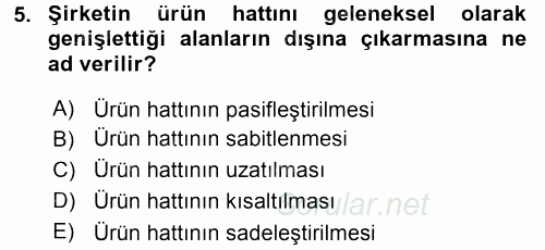Pazarlama Yönetimi 2017 - 2018 Dönem Sonu Sınavı 5.Soru