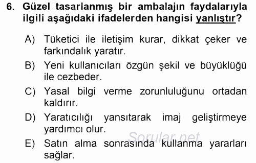 Pazarlama Yönetimi 2017 - 2018 Dönem Sonu Sınavı 6.Soru