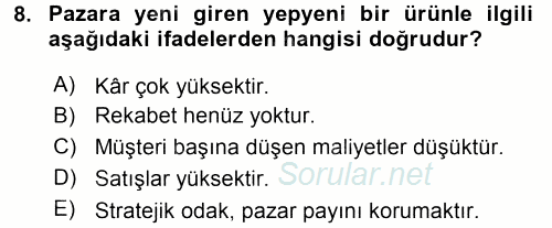 Pazarlama Yönetimi 2017 - 2018 Dönem Sonu Sınavı 8.Soru
