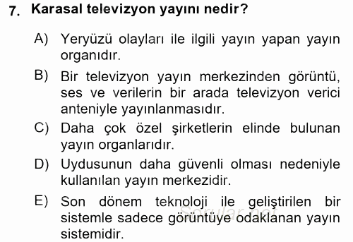 Radyo ve Televizyon Yayıncılığı 2017 - 2018 Dönem Sonu Sınavı 7.Soru