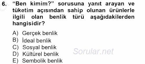 Tüketim Bilinci ve Bilinçli Tüketici 2012 - 2013 Ara Sınavı 6.Soru