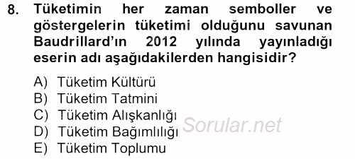 Tüketim Bilinci ve Bilinçli Tüketici 2012 - 2013 Ara Sınavı 8.Soru