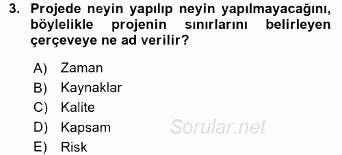 Proje Yönetimi 2017 - 2018 3 Ders Sınavı 3.Soru