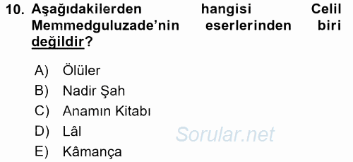 Çağdaş Türk Edebiyatları 1 2017 - 2018 Ara Sınavı 10.Soru