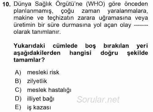 İş Sağlığı ve Güvenliği 2017 - 2018 Ara Sınavı 10.Soru