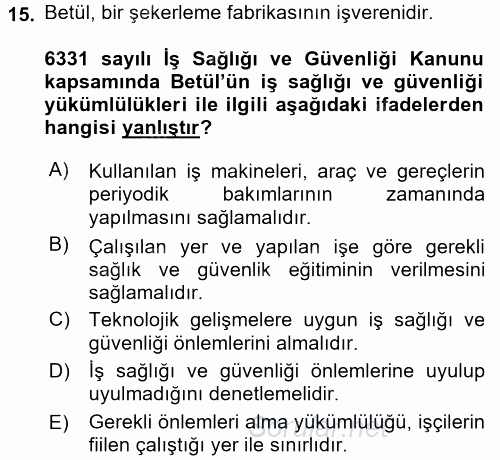 İş Sağlığı ve Güvenliği 2017 - 2018 Ara Sınavı 15.Soru