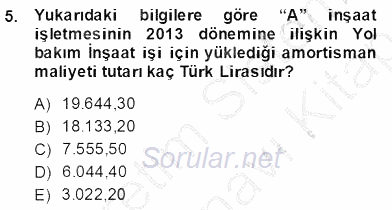 İnşaat ve Gayrimenkul Muhasebesi 2013 - 2014 Dönem Sonu Sınavı 5.Soru