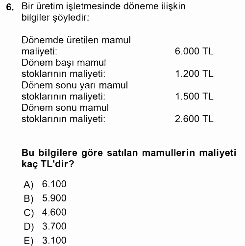 Maliyet Muhasebesi 2017 - 2018 Ara Sınavı 6.Soru