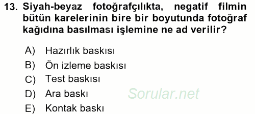 Temel Fotoğrafçılık 2016 - 2017 Dönem Sonu Sınavı 13.Soru