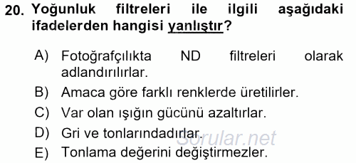 Temel Fotoğrafçılık 2016 - 2017 Dönem Sonu Sınavı 20.Soru