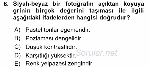 Temel Fotoğrafçılık 2016 - 2017 Dönem Sonu Sınavı 6.Soru