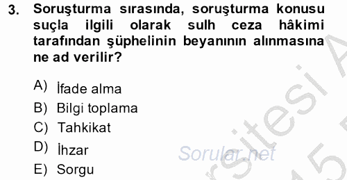 Temel Ceza Muhakemesi Hukuku Bilgisi 2014 - 2015 Ara Sınavı 3.Soru