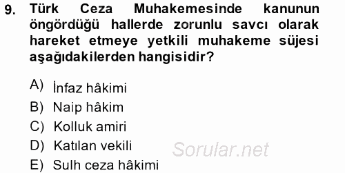 Temel Ceza Muhakemesi Hukuku Bilgisi 2014 - 2015 Ara Sınavı 9.Soru