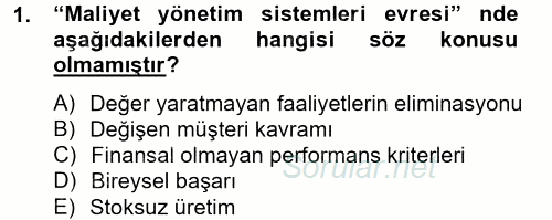 Maliyet Yönetimi 2013 - 2014 Dönem Sonu Sınavı 1.Soru