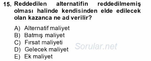 Maliyet Yönetimi 2013 - 2014 Dönem Sonu Sınavı 15.Soru