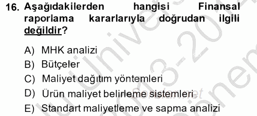 Maliyet Yönetimi 2013 - 2014 Dönem Sonu Sınavı 16.Soru