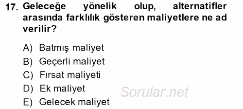 Maliyet Yönetimi 2013 - 2014 Dönem Sonu Sınavı 17.Soru