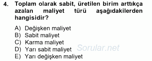 Maliyet Yönetimi 2013 - 2014 Dönem Sonu Sınavı 4.Soru