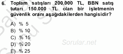 Maliyet Yönetimi 2013 - 2014 Dönem Sonu Sınavı 6.Soru