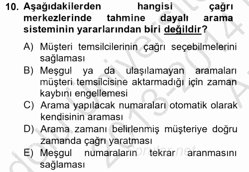Çağrı Merkezi Yönetimi 2 2013 - 2014 Ara Sınavı 10.Soru