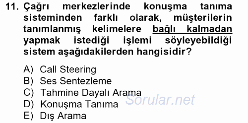 Çağrı Merkezi Yönetimi 2 2013 - 2014 Ara Sınavı 11.Soru