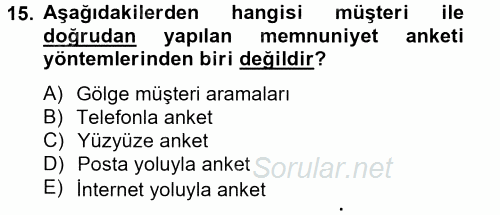 Çağrı Merkezi Yönetimi 2 2013 - 2014 Ara Sınavı 15.Soru