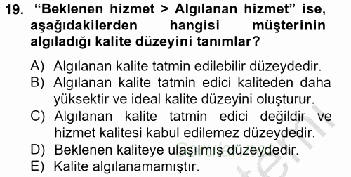 Çağrı Merkezi Yönetimi 2 2013 - 2014 Ara Sınavı 19.Soru