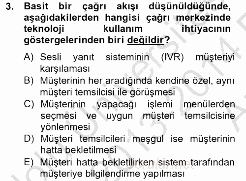 Çağrı Merkezi Yönetimi 2 2013 - 2014 Ara Sınavı 3.Soru