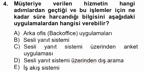 Çağrı Merkezi Yönetimi 2 2013 - 2014 Ara Sınavı 4.Soru