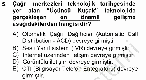 Çağrı Merkezi Yönetimi 2 2013 - 2014 Ara Sınavı 5.Soru