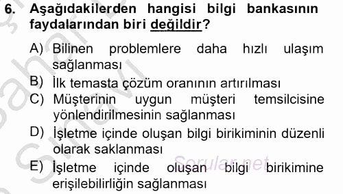 Çağrı Merkezi Yönetimi 2 2013 - 2014 Ara Sınavı 6.Soru